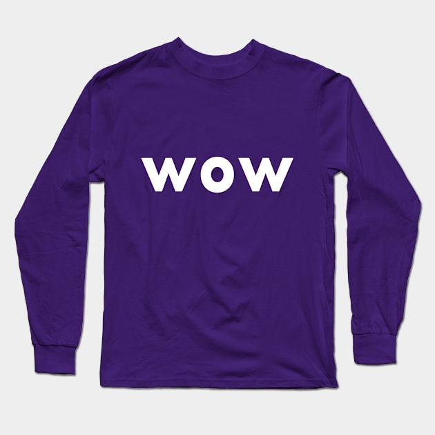 wow Long Sleeve T-Shirt by foxfalcon